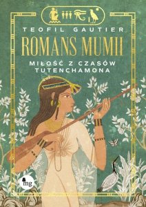 Romans mumii. Miłość z czasów  Tutenchamona