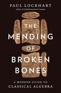 The Mending of Broken Bones. A Modern Guide to Classical Algebra wer. angielska