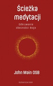 Ścieżka medytacji. Odkrywanie obecności Boga wyd. 4