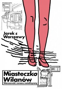 Miasteczko Wilanów. Warszawski romans metafizyczny