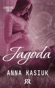 Jagoda. Łowiska. Tom 3