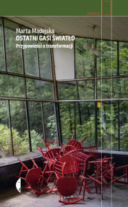 Ostatni gasi światło. Przypowieści o transformacji