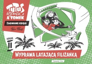 Wyprawa latającą filiżanką. Tytus Romek i A'Tomek - Zaginione księgi 2