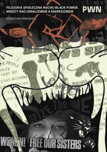 Filozofia społeczna ruchu Black Power. Między nacjonalizmem a marksizmem