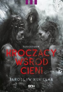 Tatuaże i krew. Kroczący wśród cieni