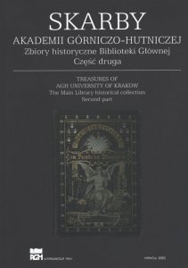 Skarby Akademii Górniczo-Hutniczej. Zbiory historyczne Biblioteki Głównej. Część 2