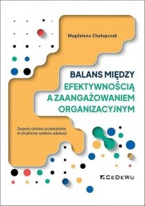 Balans między efektywnością a zaangażowaniem organizacyjnym