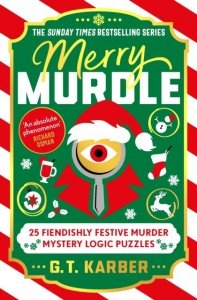 Merry Murdle. 25 Fiendishly Festive Murder Mystery Logic Puzzles