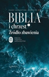 Biblia i chrzest. Źródło zbawienia