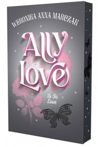 Ally Love Is In Love. Tom 3 (ilustrowane brzegi)