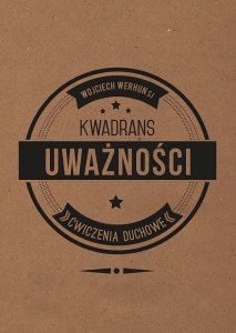 Kwadrans uważności. Ćwiczenia duchowe wyd. 2
