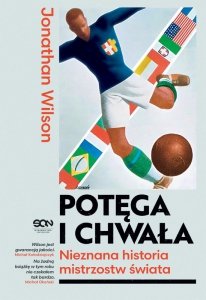 Potęga i chwała. Nieznana historia mistrzostw świata
