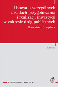 Ustawa o szczególnych zasadach przygotowania i realizacji inwestycji w zakresie dróg publicznych. Komentarz