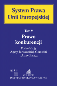 Prawo konkurencji. System Prawa Unii Europejskiej. Tom 9