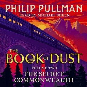 The Secret Commonwealth: The Book of Dust Volume Two. Audiobook
