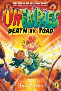 Unfairies. Death by Toad