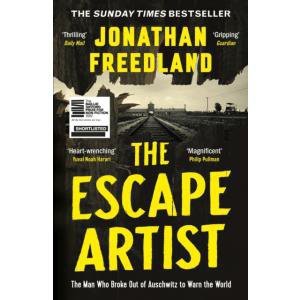 The Escape Artist. The Man Who Broke Out of Auschwitz to Warn the World