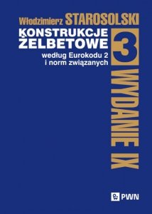 Konstrukcje żelbetowe według Eurokodu 2 i norm związanych. Tom 3