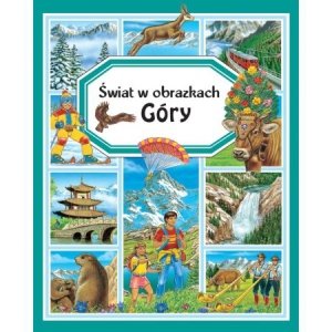 Świat w obrazkach. Góry. Wydanie 2022