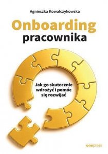 Onboarding pracownika. Jak go skutecznie wdrożyć i pomóc się rozwijać