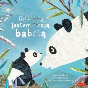 Od kiedy jestem twoją babcią