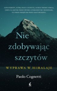 Nie zdobywając szczytów Wyprawa w Himalaje