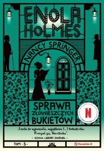 Sprawa złowieszczych bukietów. Enola Holmes. Tom 3