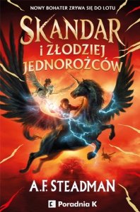 Skandar i złodziej jednorożców. Skandar. Tom 1