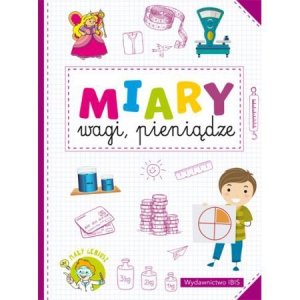 Mały geniusz. Miary, wagi, pieniądze