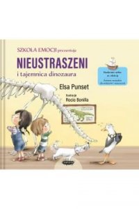 Szkoła emocji. 4. Nieustraszeni i tajemnica dinozaura