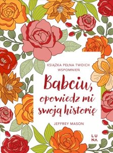 Babciu, opowiedz mi swoją historię