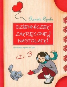 Dzienniczek zakręconej nastolatki cz.3. Wydawnictwo Skrzat