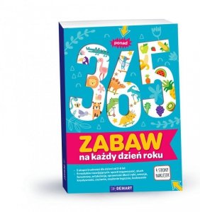 Ponad 365 zabaw na każdy dzień w roku