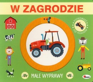 Małe wyprawy. W zagrodzie