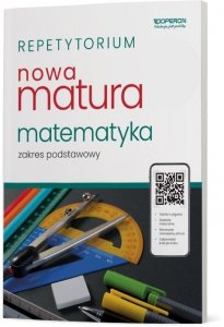 Nowa Matura 2025. Matematyka. Repetytorium. Zakres podstawowy