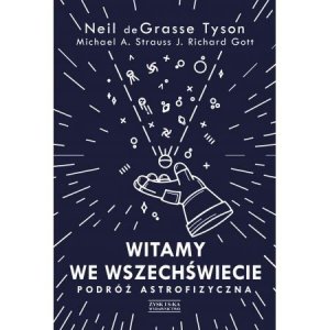 Witamy we Wszechświecie. Podróż astrofizyczna