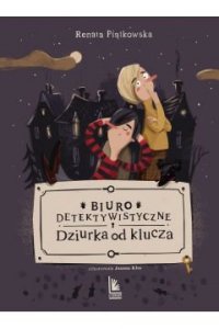Biuro detektywistyczne Dziurka od klucza. Wydawnictwo Literatura