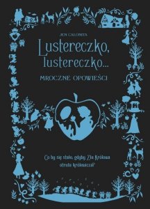 Lustereczko, lustereczko... Mroczne Opowieści. Disney
