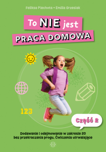 To NIE jest praca domowa. Część 2. Dodawanie i odejmowanie w zakresie 20