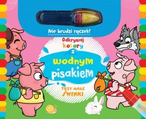 Trzy małe świnki. Odkrywaj kolory z wodnym pisakiem