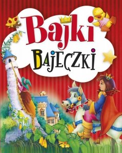 Bajki bajeczki. Wydawnictwo Olesiejuk. Wydanie 2023