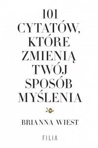 101 cytatów, które zmienią twój sposób myślenia