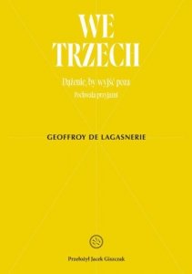 We trzech. Dążenie, by wyjść poza