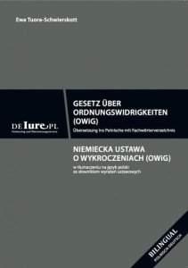 Ordnungswidrigkeitsgesetz Niemiecka ustawa o wykroczeniach w tłumaczeniu na język polski ze słownikiem wyrażeń ustawowych