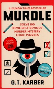 Murdle: #1 SUNDAY TIMES BESTSELLER: Solve 100 Devilishly Devious Murder