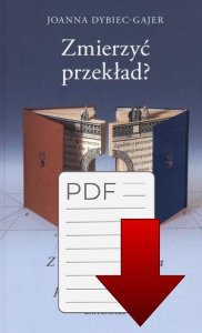 Zmierzyć przekład? Z metodologii oceniania w dydaktyce przekładu pisemnego (E-BOOK)