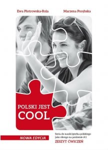 POLSKI JEST COOL. Zeszyt ćwiczeń do nauki języka polskiego jako obcego na poziomie A0-A1. Nowa edycja 