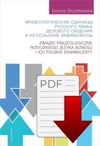 Związki frazeologiczne rosyjskiego języka biznesu i ich polskie ekwiwalenty (E-BOOK)