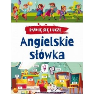Bawię się i uczę. Angielskie słówka.