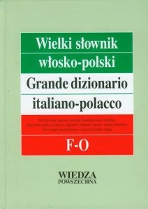 Wielki słownik włosko-polski T. 2 F-O. Grande dizionario italiano-polacco  F-O 